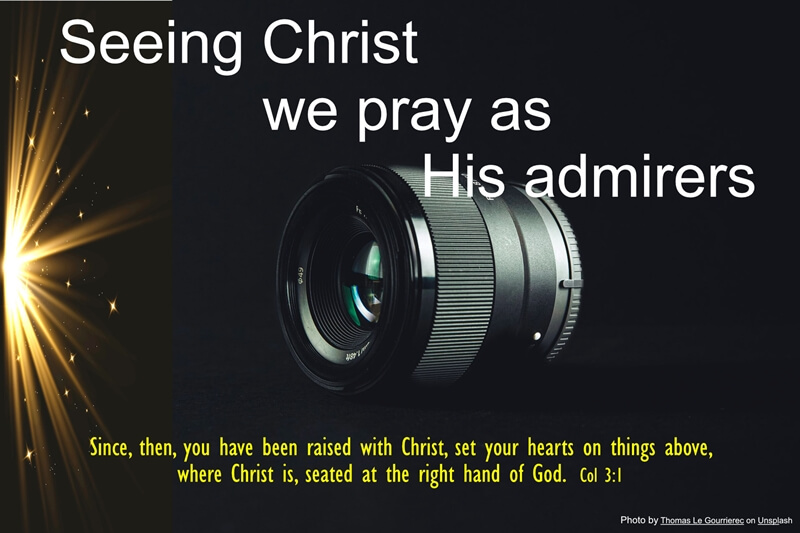 Praying as an admirer of Christ