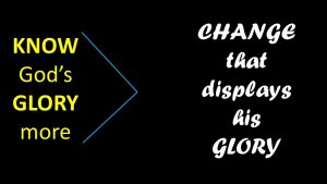 Journey of the Heart - Change that displays God's glory