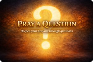 Pray a Question